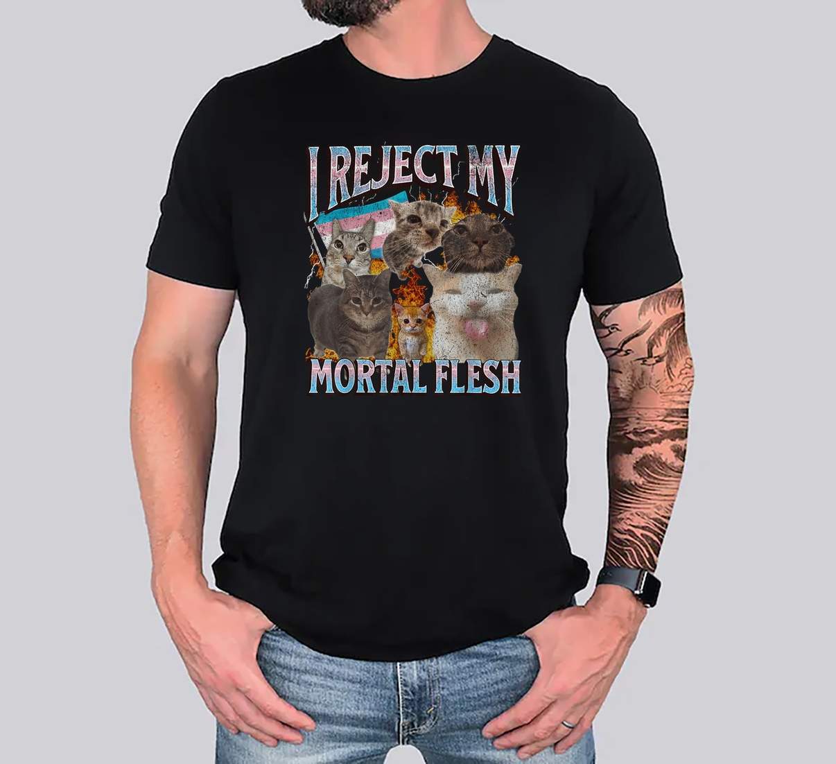 I Reject My Mortal Flesh Tee Shirt Funny Trans LGBTQ Cat Meme Bootleg Graphic Men