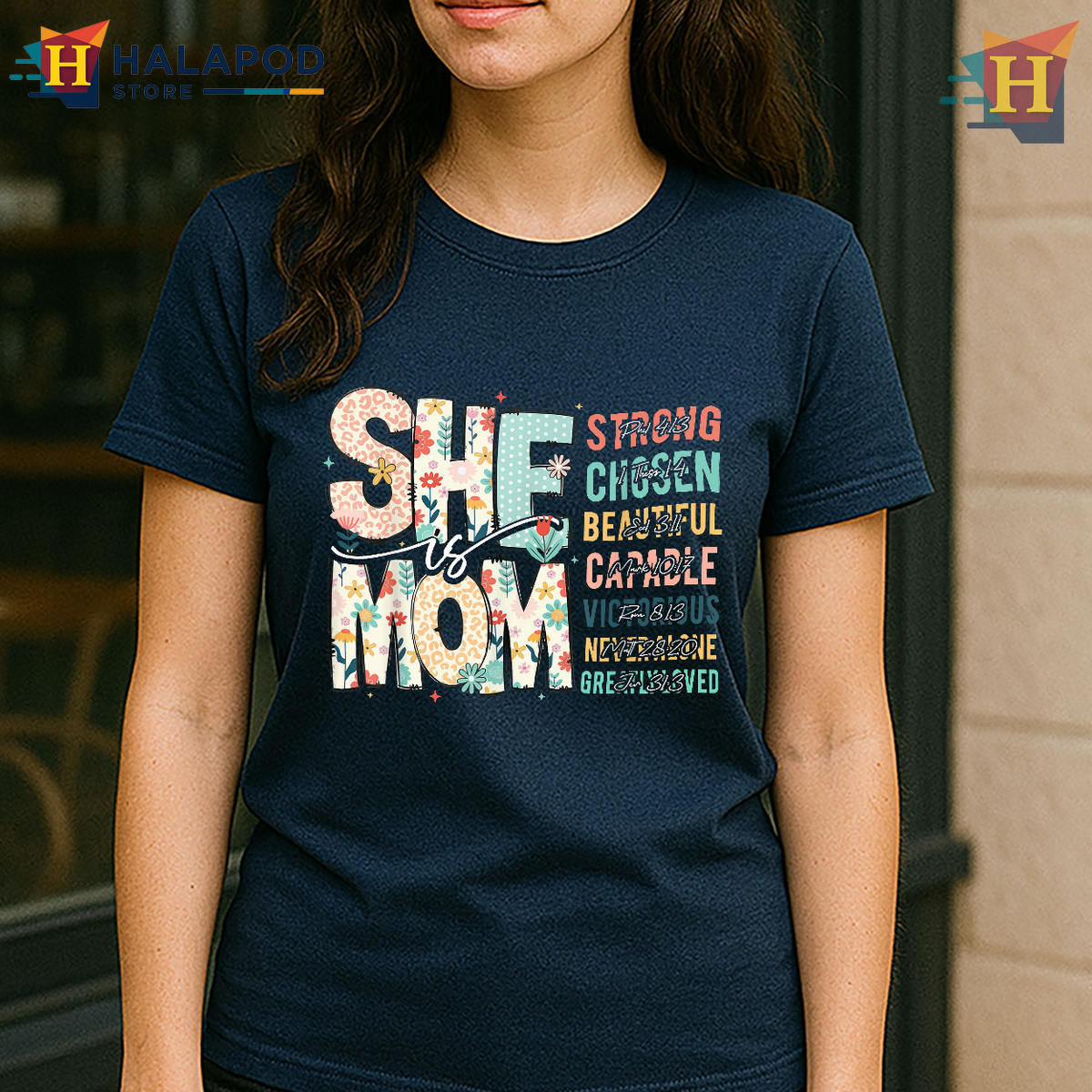 She Is Mom Bible Verse Floral Design Mothers Day T Shirt Christian Gift