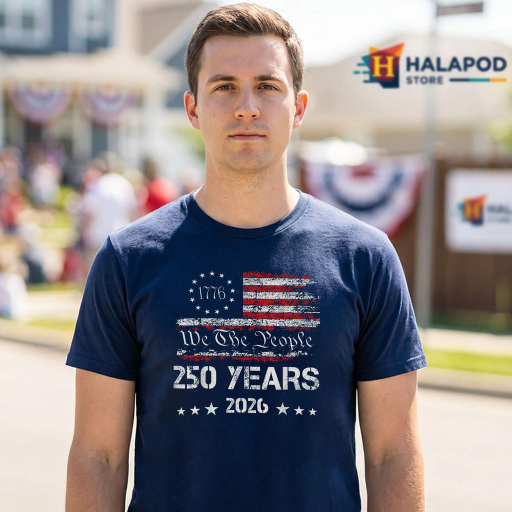 We The People Birthday July 4th T-Shirt 250th America US 250 Years Graphic
