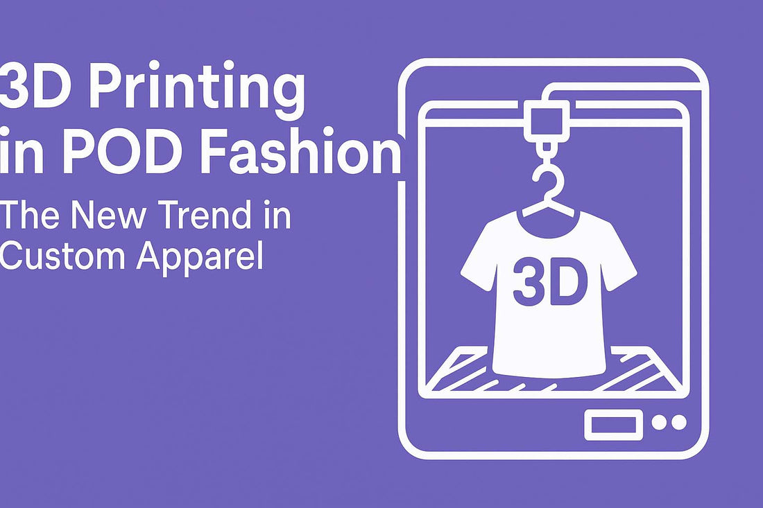 The Rise of 3D Printing in POD Fashion