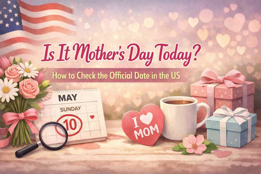 Is It Mothers Day Today? How to Check the Official Date in the US