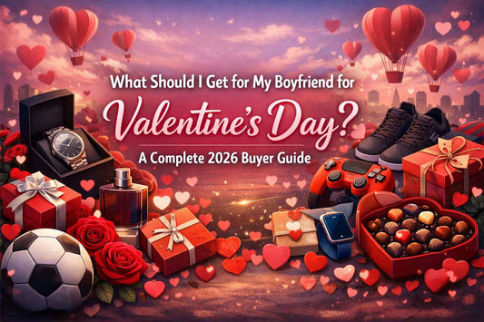 What Should I Get for My Boyfriend for Valentine’s Day? A Complete 2026 Buyer Guide