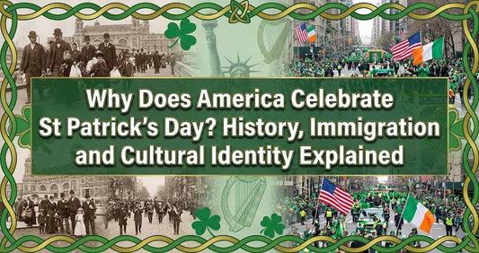 Why Does America Celebrate St Patrick's Day? History, Immigration and Cultural Identity Explained