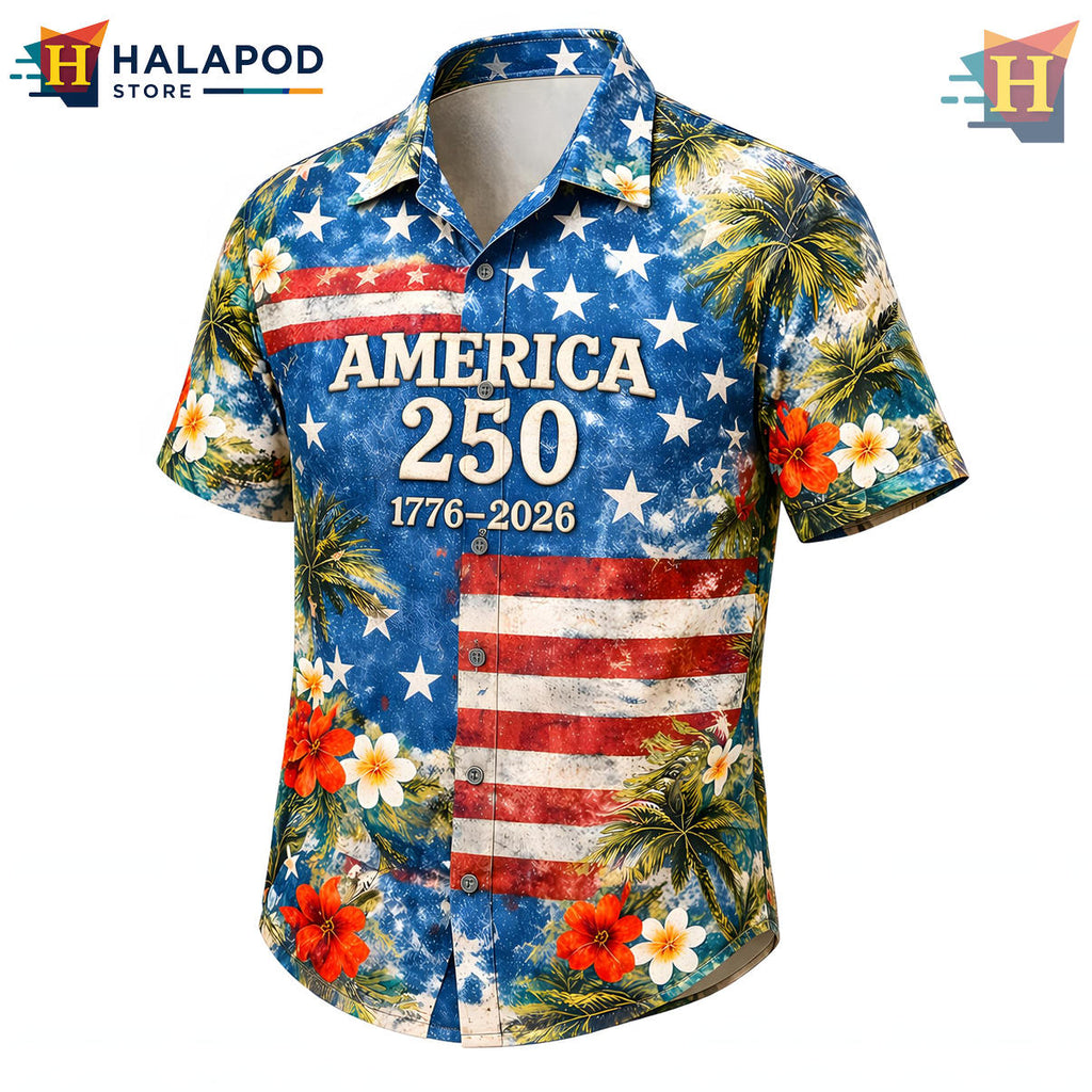 American Flag 250th Hawaiian Shirt 2026 Patriotic Independence Fan Apparel