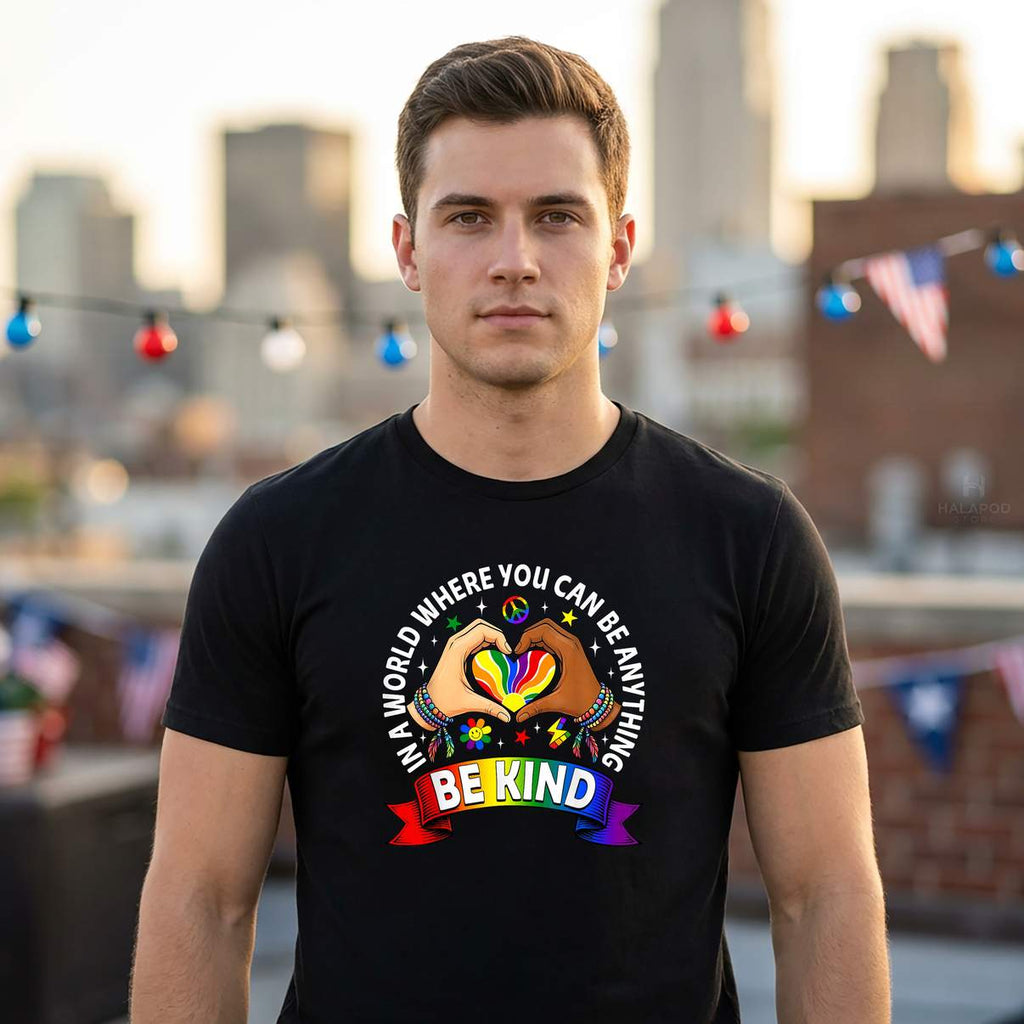 Be Anything Be Kind LGBT Shirt In A World Where You Gay Pride Graphic For Men