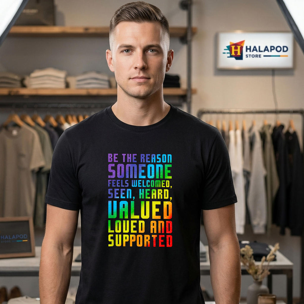 Be The Reason Someone Feels Welcomed Shirt 2026 LGBT Ally Pride Support Gear