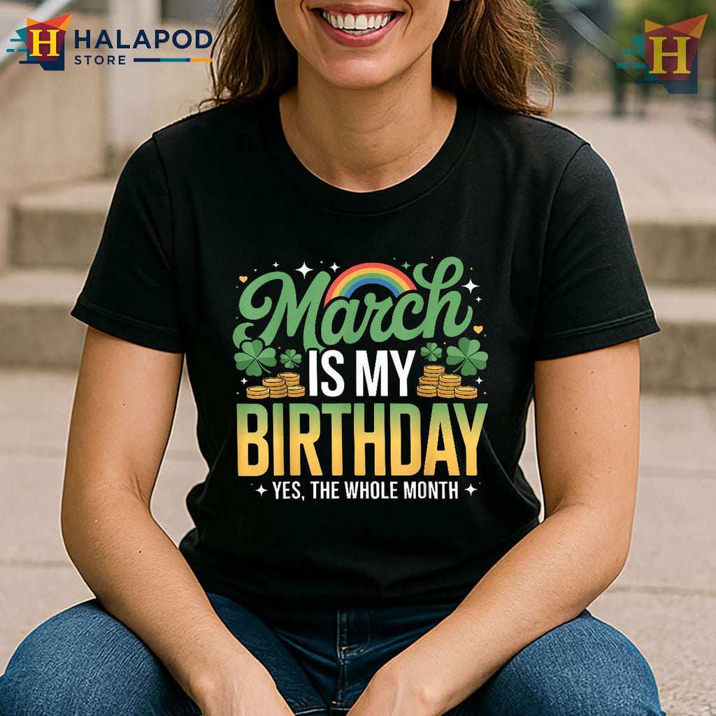 Birthday Month Celebration Tee Funny St Patricks Day Shirts March Vibes