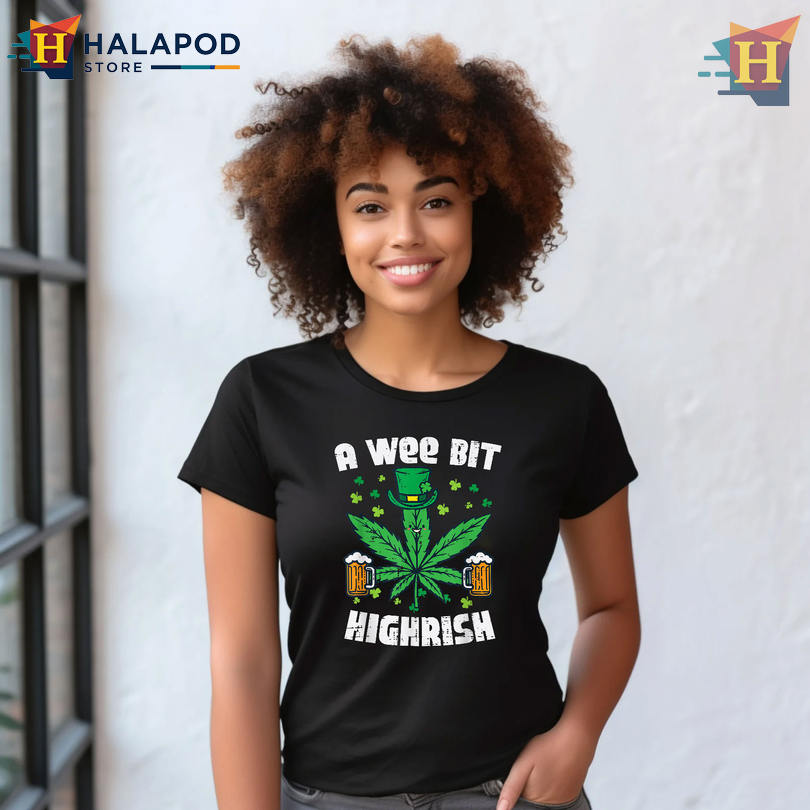 Cannabis Wee Bit Highrish Graphic T Shirt St Patricks Day Bold Humor