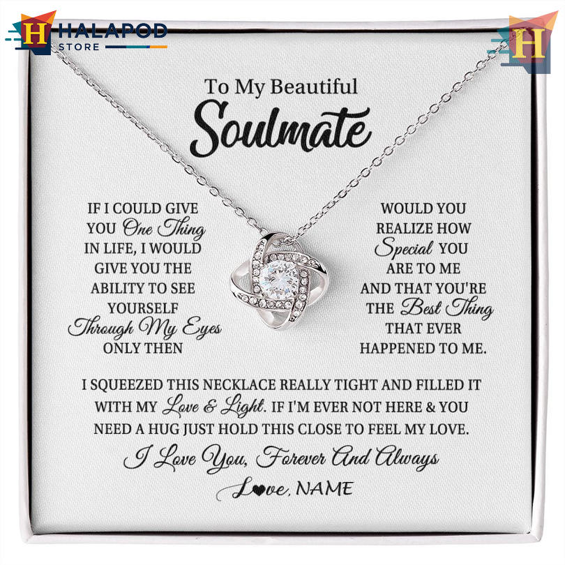 Custom Name To My Beautiful Soulmate Necklace For Valentine's Day If I Could Give You