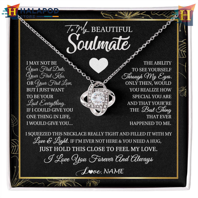 Custom Name To My Beautiful Soulmate Necklace Valentine Card Message I May Not Be Your First