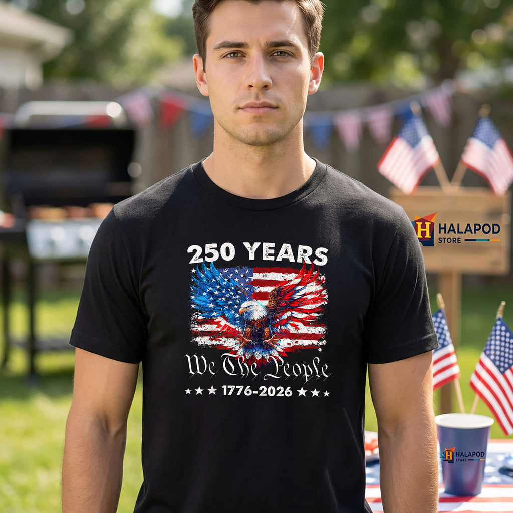 Eagle We The People 250 Years Shirt American 1776 2026 250th USA Birthday