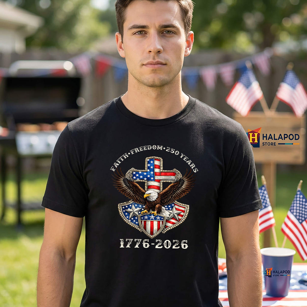 Faith Freedom 250 Years Anniversary Shirt 4th Of July 250th USA Graphic