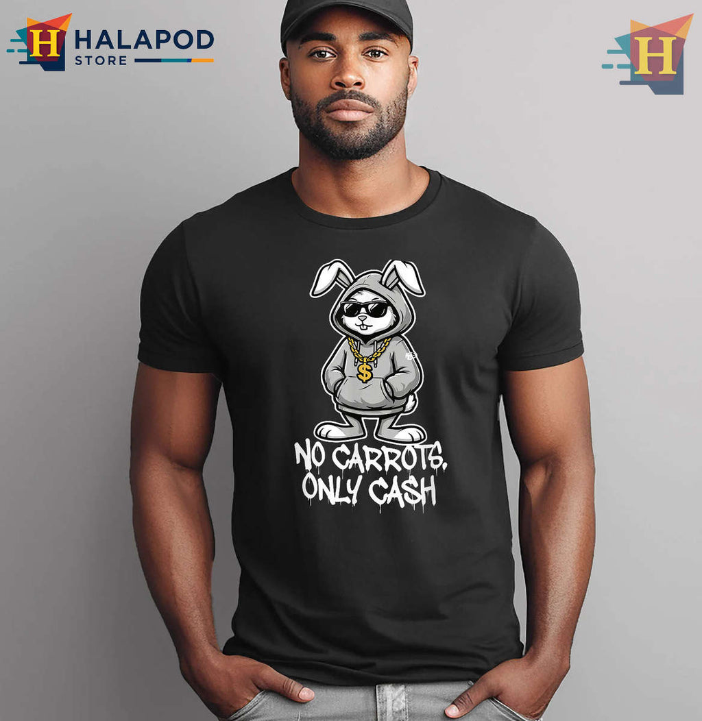 Gangster Bunny No Carrots Only Cash Funny Easter T Shirts Meme
