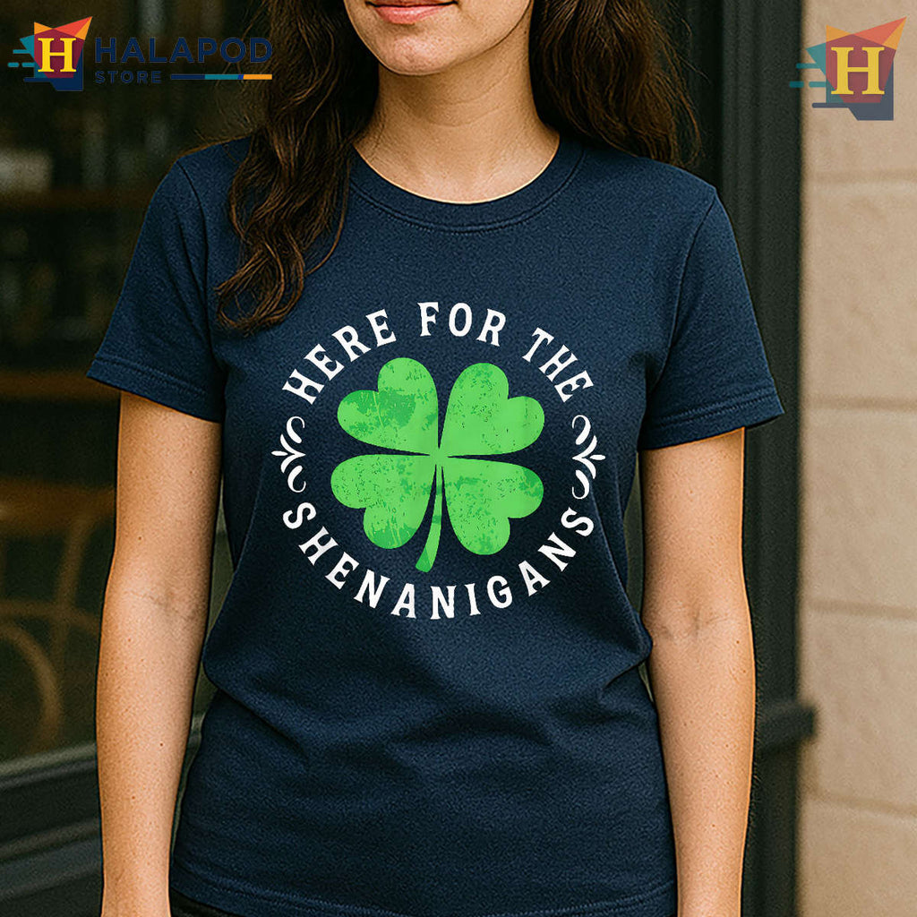 Here For Shenanigans Graphic St Patricks Day T Shirts