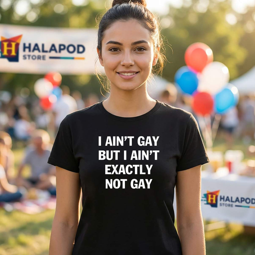 I Aint Exactly Not Gay Shirt LGBT Pride Funny Meme Humor Graphic Design Mens