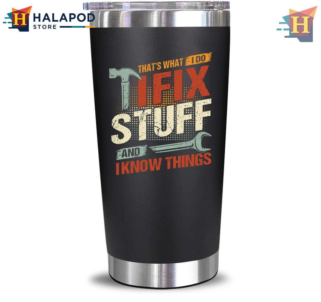 I Fix Stuff Black Tumbler 2026 Fathers Day Birthday Gift From Daughter Son