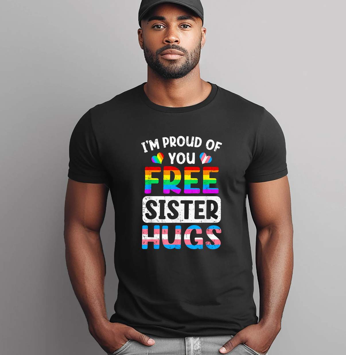 Im Proud Of You Free LGBT T-Shirt Sister Hugs LGBTQ Gay Pride Graphic For Mens