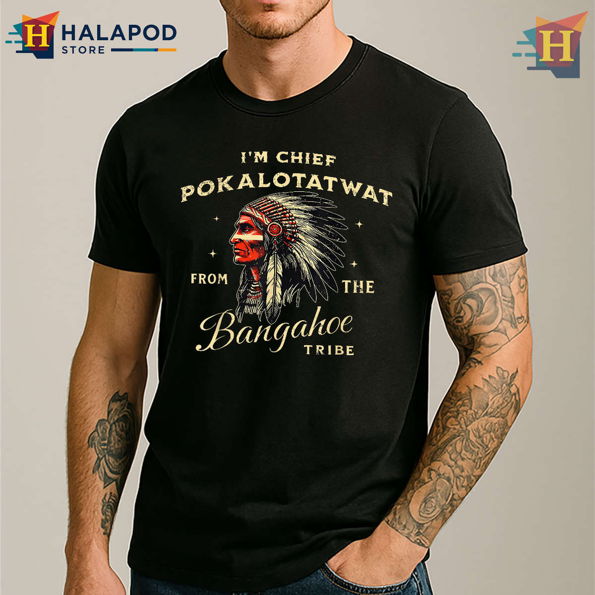 Indigenous Native Tribe Shirt Chief Pokalotatwat Tribal Humor Graphic Tee