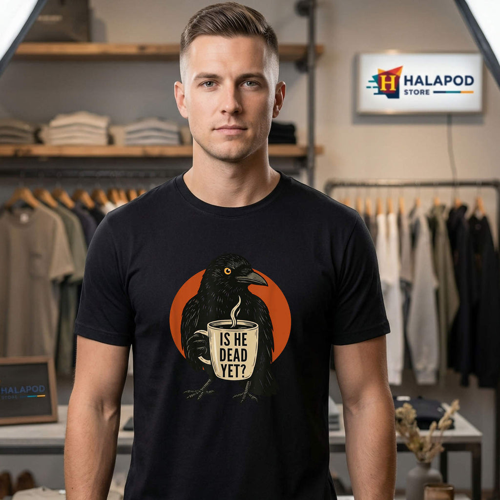 Is He Dead Yet Raven Bird Shirt 2026 Vintage Retro Humor Graphic Fan Apparel