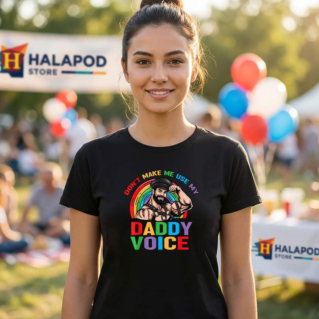 LGBT Gay Pride Month Daddy Shirt Dont Make Me Use My Voice Graphic For Womens
