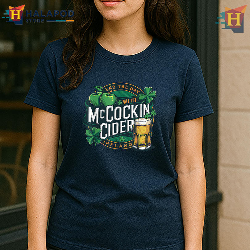 Mccockin Cider Ireland Drinking Tee Saint Patrick's Day Shirts Ladies Party Humor