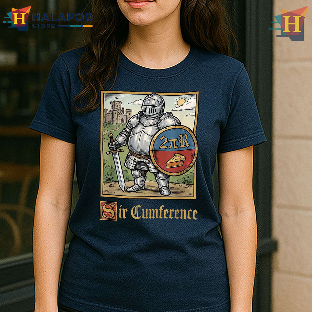 Medieval Math Joke Tee Sir Cumference Math Meme Shirt Ren Faire Humor
