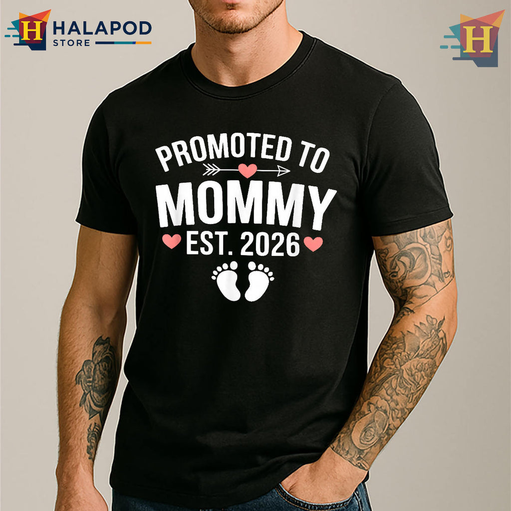 Promoted To Mommy Est 2026 Shirt First Time Mama Mothers Day
