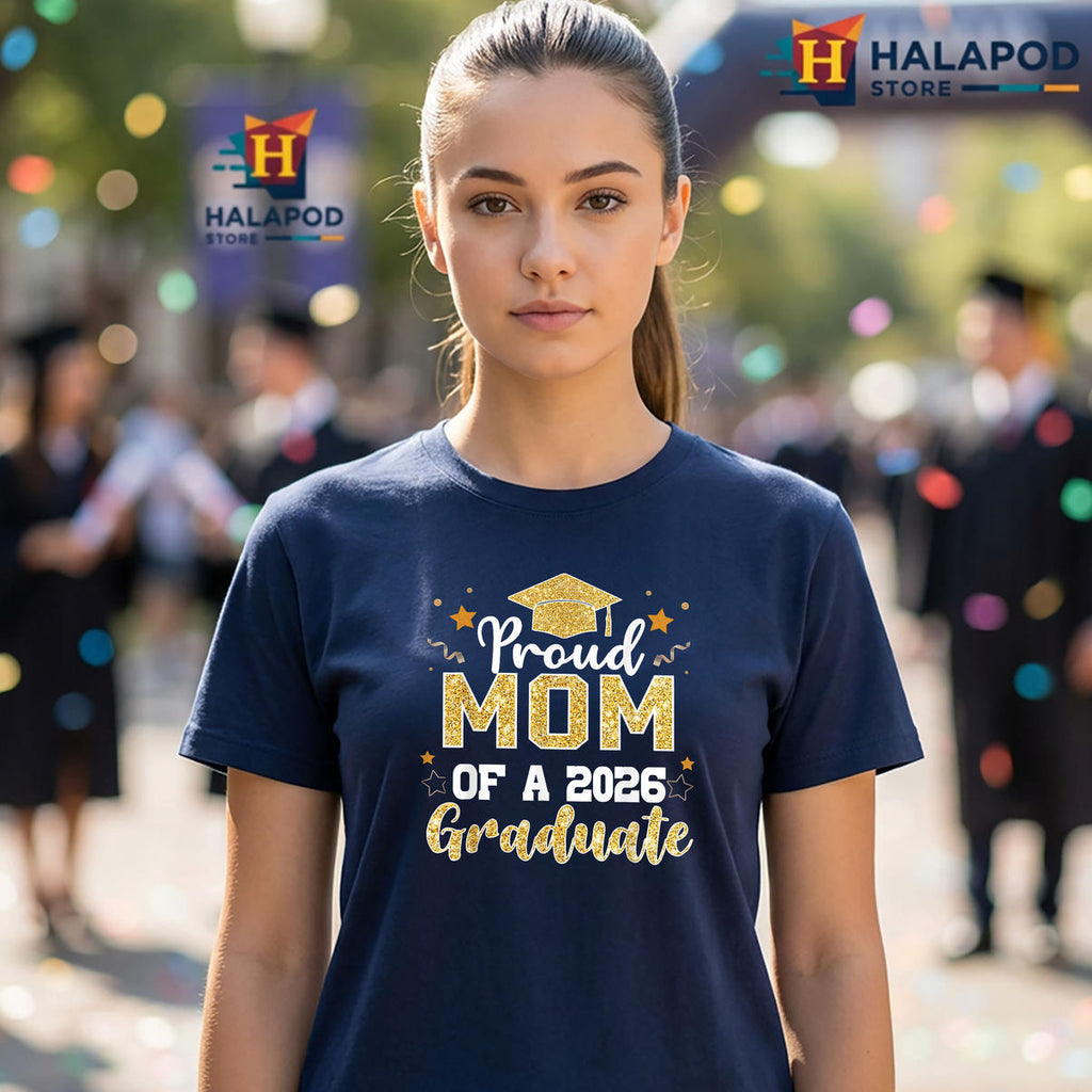 Senior Mom Proud Class Of Graduate Shirt 2026 Graduation Family Fan Apparel