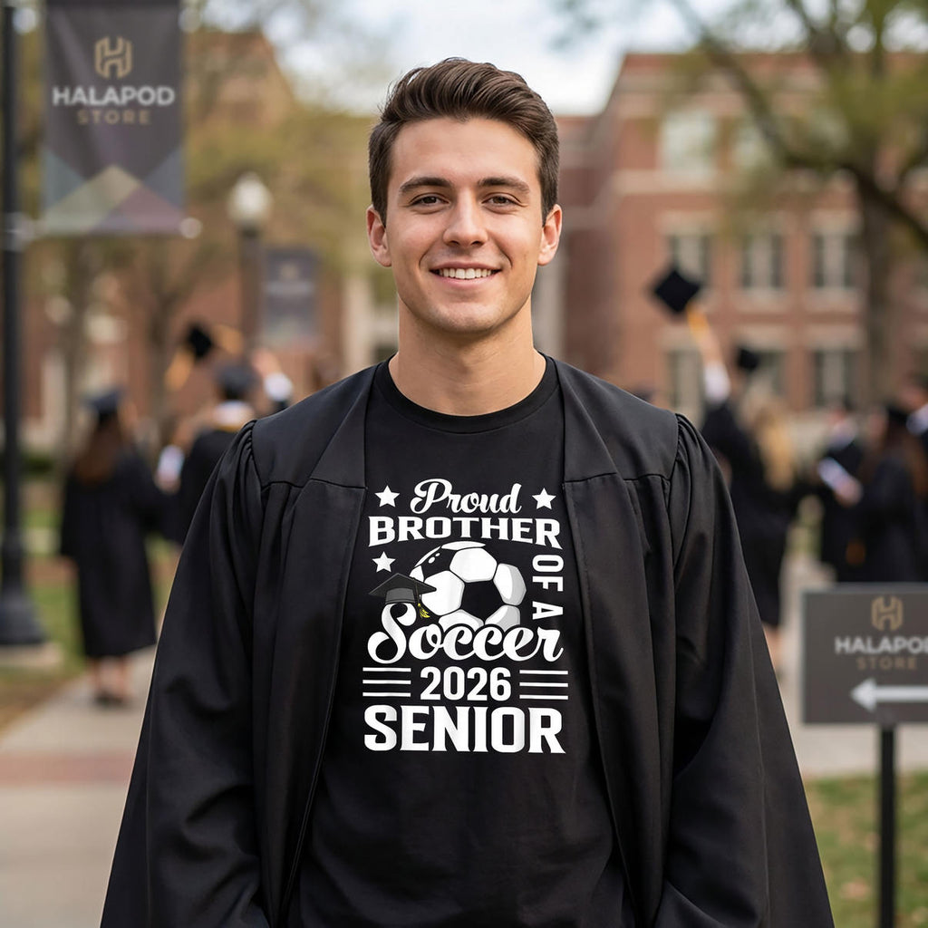 Soccer Senior Brother Graduation Shirt 2026 Proud Family Fan Apparel Gear