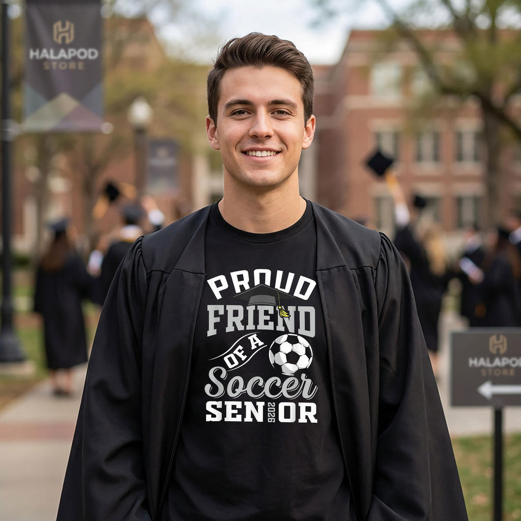 Soccer Senior Friend Graduation Shirt 2026 Proud Class Of Fan Apparel Gear