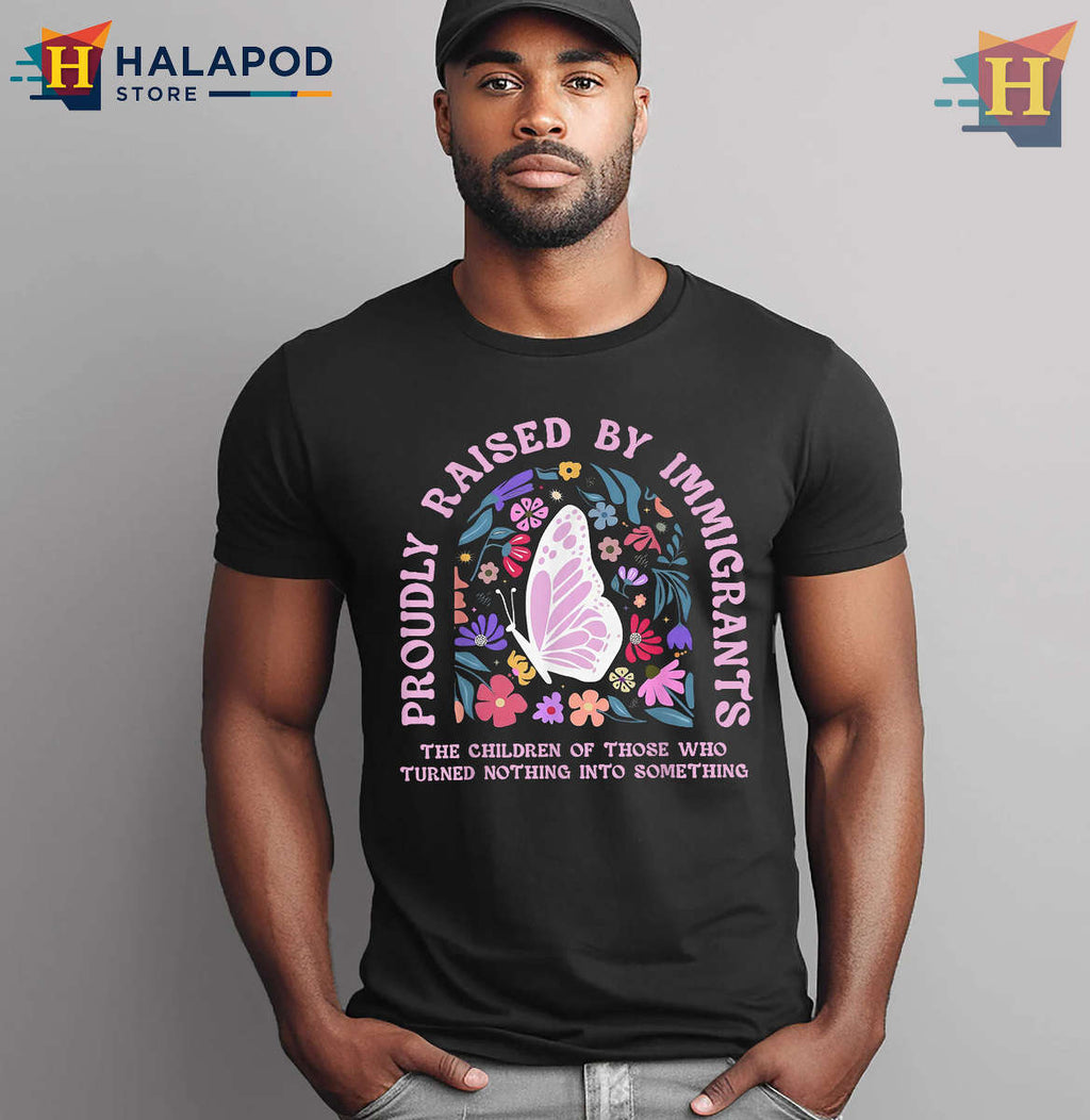 Social Justice Pride Tee Raised By Immigrants Shirt Butterfly Floral Design