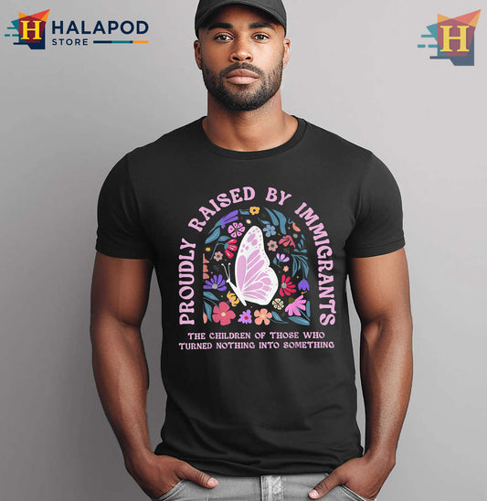 Social Justice Pride Tee Raised By Immigrants Shirt Butterfly Floral Design
