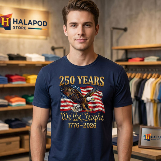 We The People 250th Shirt 2026 July 4th 250 Years USA Performance Gear