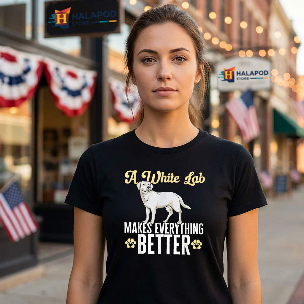 White Lab Makes Everything Better Dog Shirt Labrador Retriever Graphic Mens